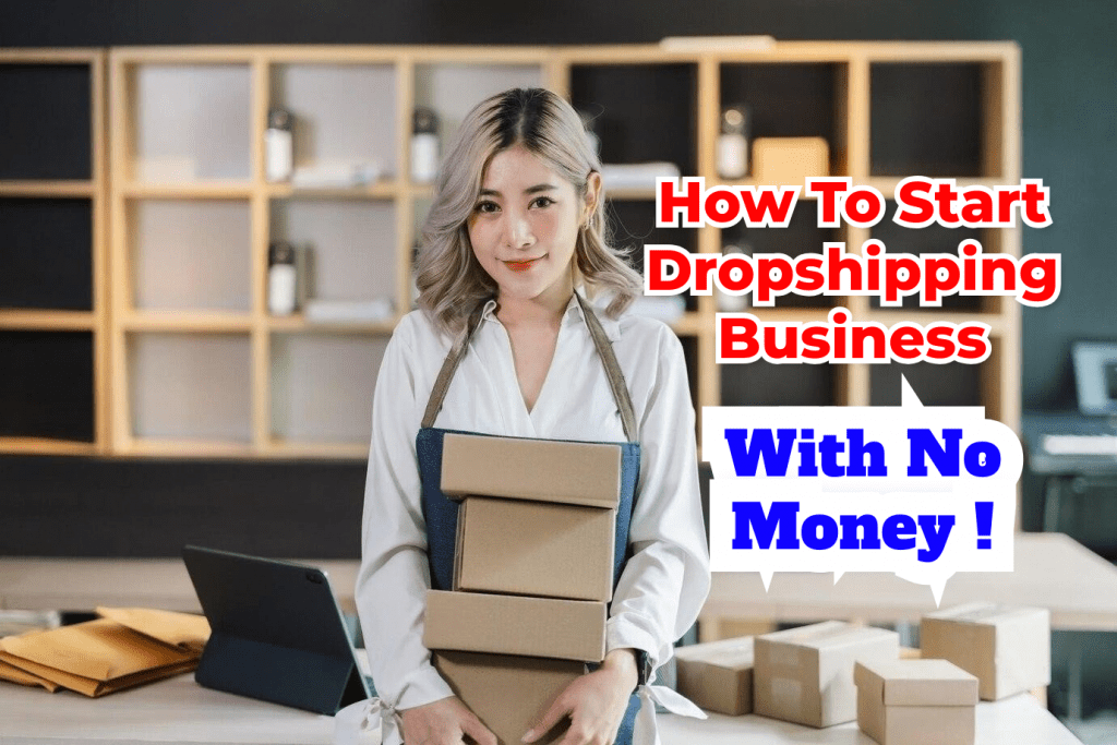 how to start a dropshipping business with no money